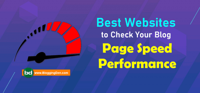 13 Best Websites to Check Your Blog Page Speed Performance