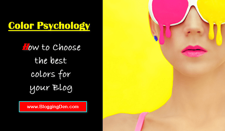 How to choose the best colors for your Blog? (Learn Color Psychology)