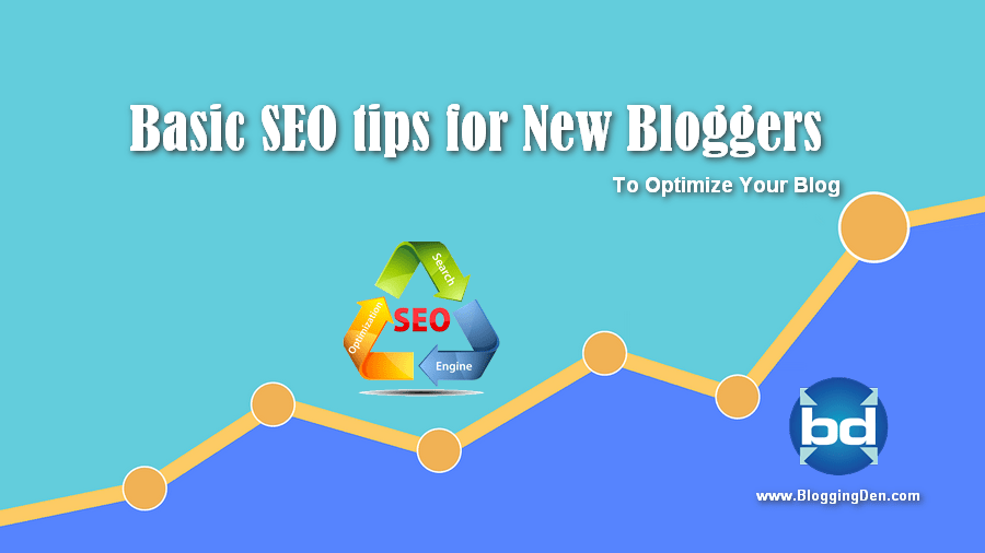 7 Basic SEO Tips to Optimize Your Blog (Beginners Guide)
