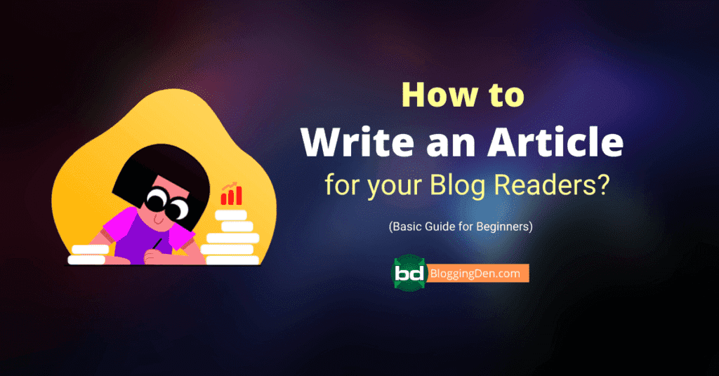 How to Write an article for your Blog readers