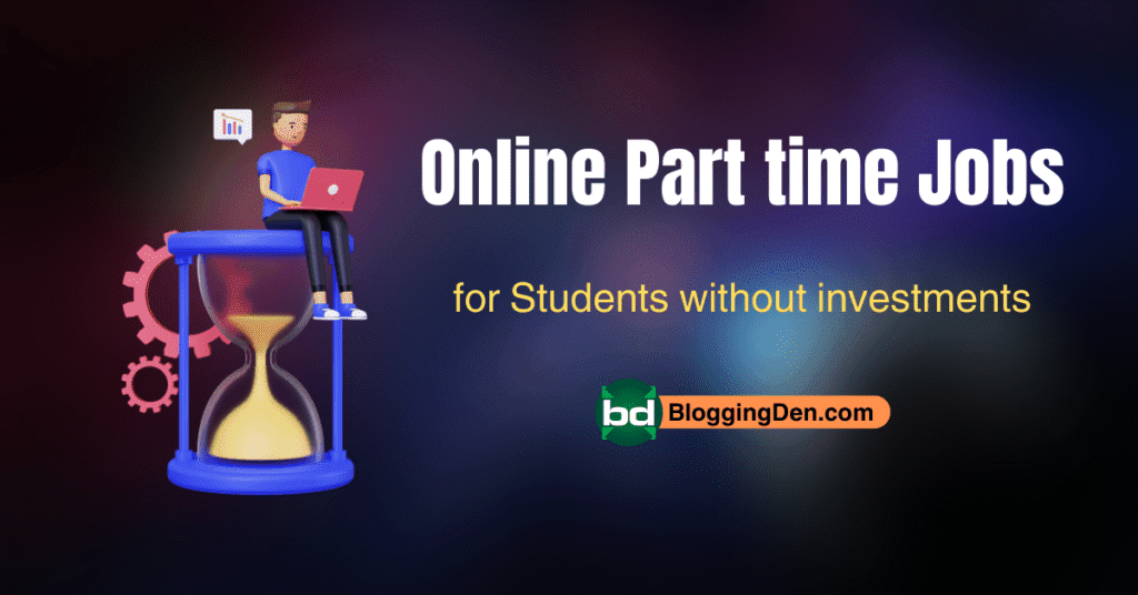 Online Part time Jobs for Students without Investment