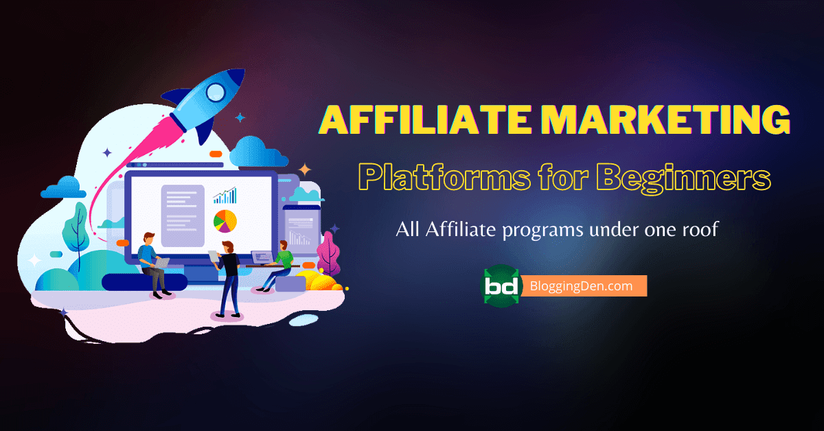 9 Best Affiliate Marketing Platforms for Beginners to Earn Money