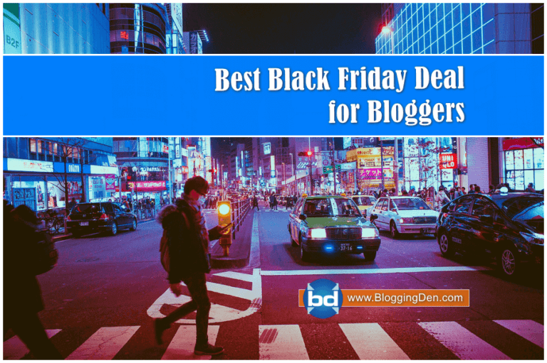 Best Black Friday Deals for Bloggers to Save More Money 2022