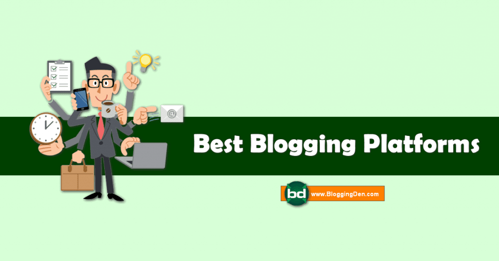 Best Blogging Platforms To Create A Free Blog In