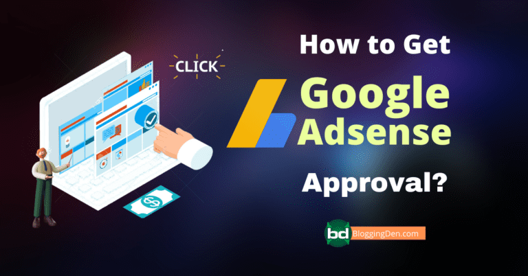 How to get Google AdSense Approval for your Blog in 2023?