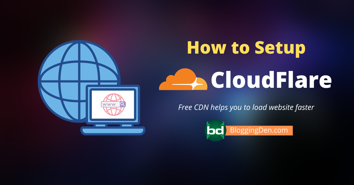 How to Setup Cloudflare CDN for WordPress blog? (Step-by-Step Guide)
