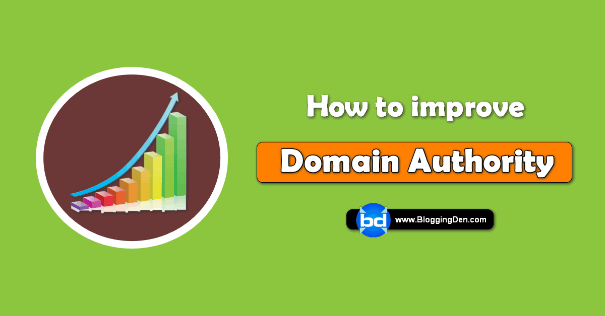 How to Increase Domain Authority of your Blog? (10 Working Steps)