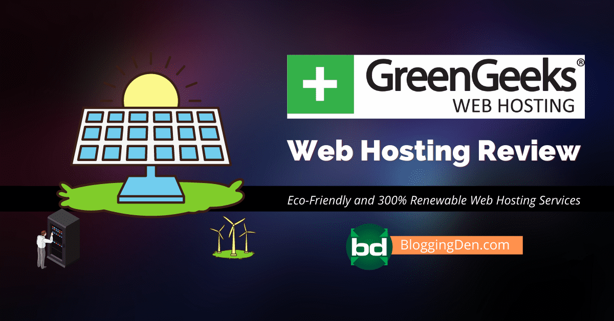 GreenGeeks Review 2022: Best WordPress Hosting for Better Experience in Blogging