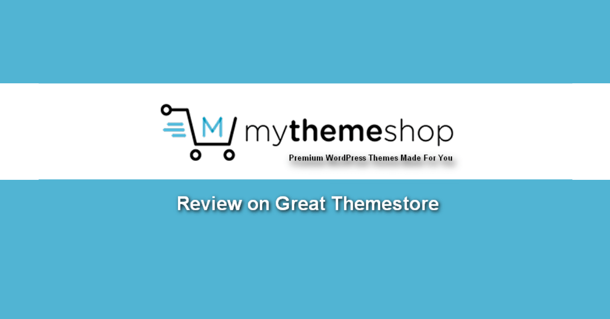 MyThemeShop Review: Best WordPress Themes for WordPress Blogs