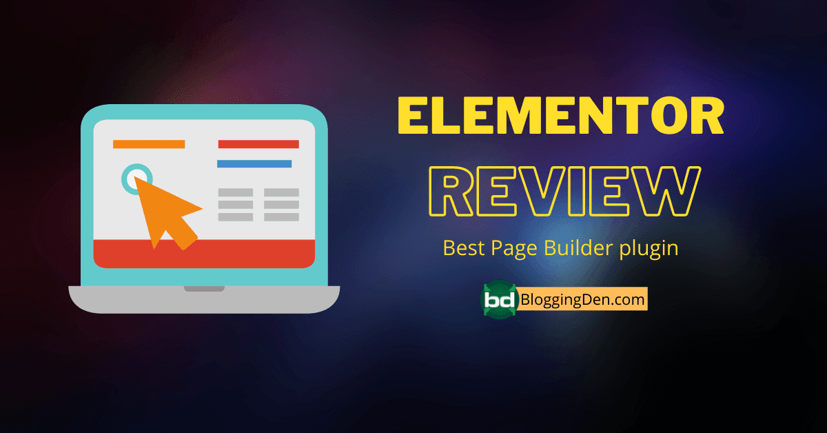 Elementor Review: Is it a worthy Page builder plugin for WordPress?