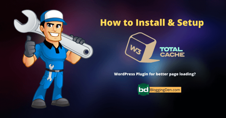 How to Install and Configure W3 Total Cache Plugin? (Updated Guide)