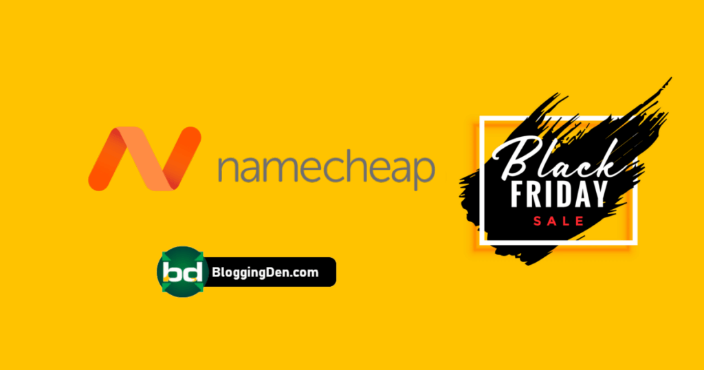 Namecheap Black Friday Deals 2024: Up to 99% Discount [Live sales Soon!]