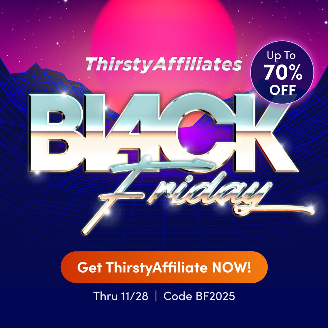 Thirstyaffiliate Black Friday Ad